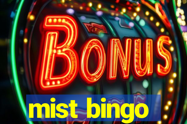 mist bingo