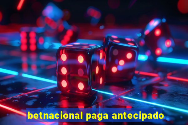 betnacional paga antecipado