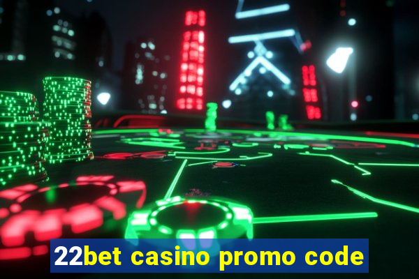 22bet casino promo code