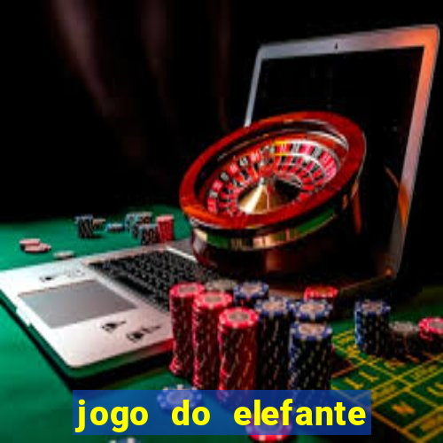 jogo do elefante que ganha dinheiro