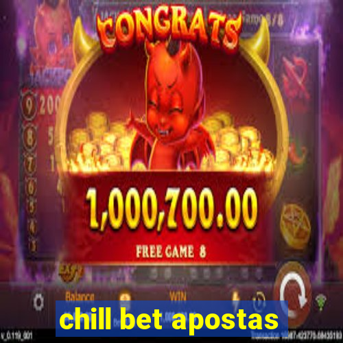 chill bet apostas