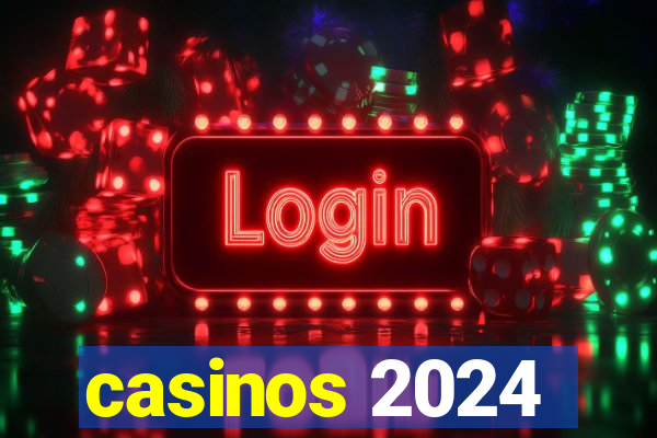 casinos 2024