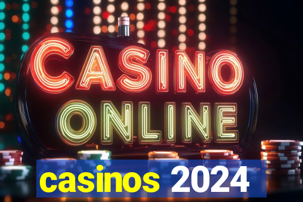 casinos 2024