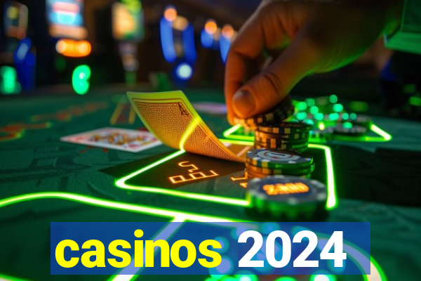 casinos 2024