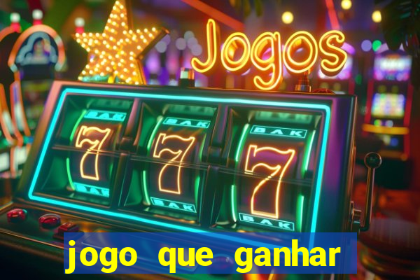 jogo que ganhar dinheiro gratis