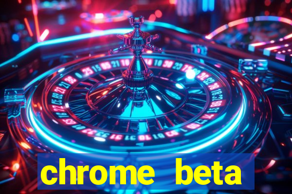 chrome beta download for pc