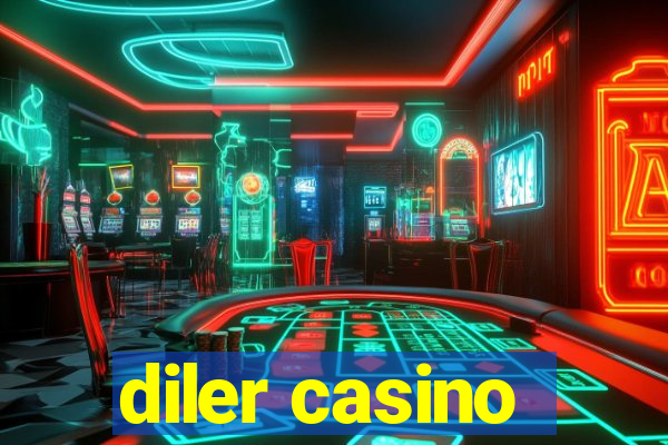 diler casino