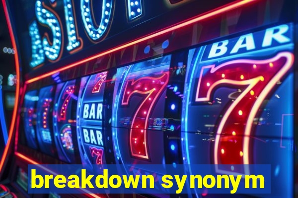 breakdown synonym