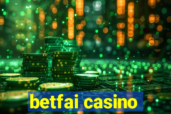 betfai casino