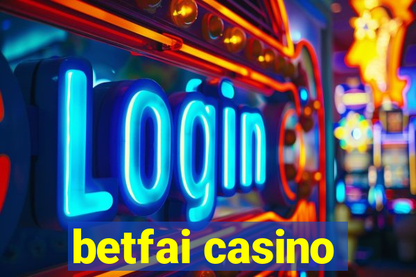 betfai casino