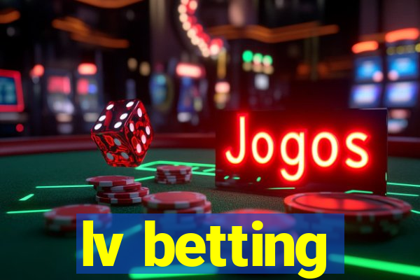 lv betting