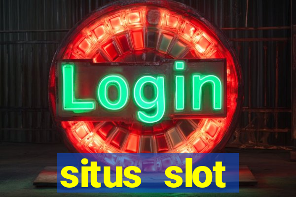 situs slot indonesia terpercaya