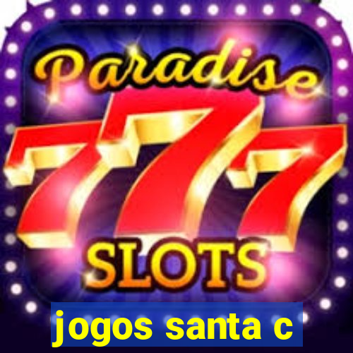 jogos santa c