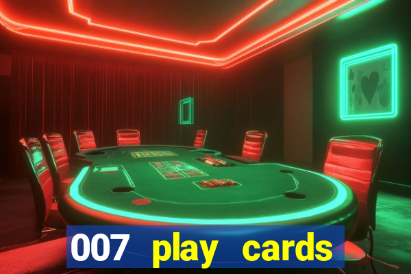 007 play cards casino royale