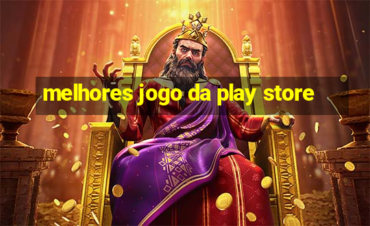 melhores jogo da play store