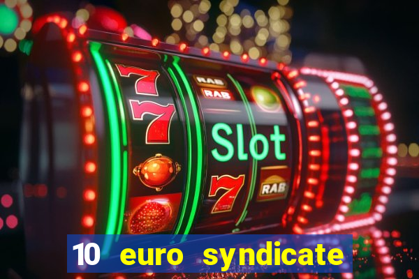 10 euro syndicate casino bonus