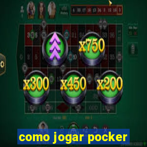 como jogar pocker