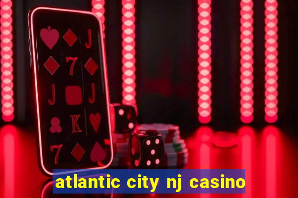 atlantic city nj casino