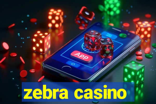 zebra casino