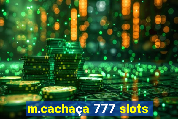 m.cachaça 777 slots