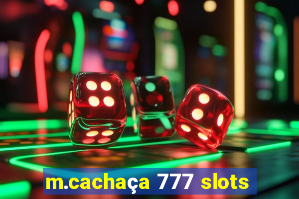 m.cachaça 777 slots