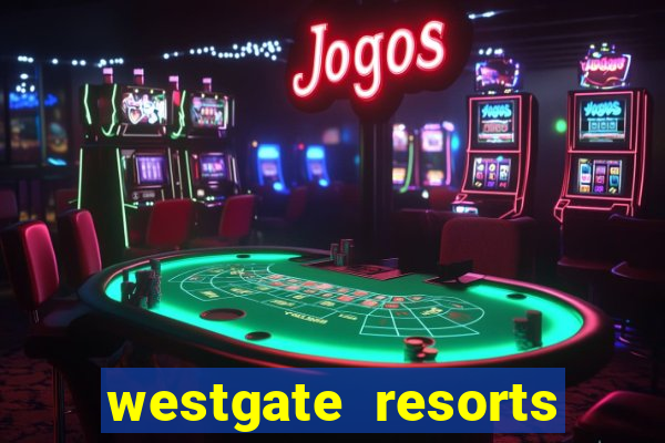 westgate resorts and casino las vegas