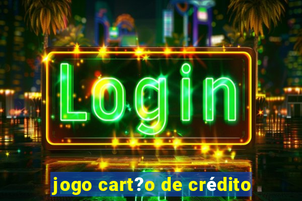 jogo cart?o de crédito