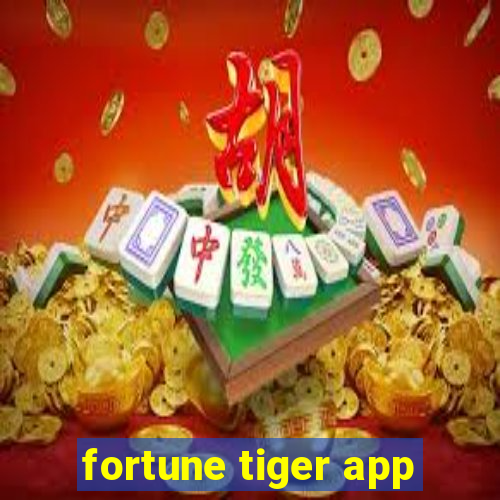 fortune tiger app