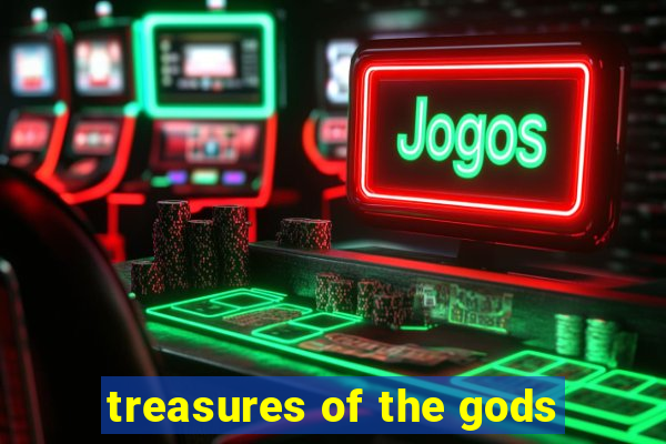 treasures of the gods