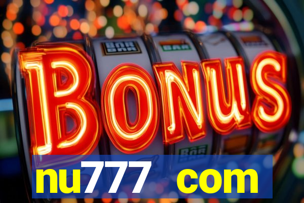 nu777 com plataforma de jogos