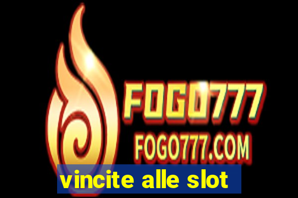 vincite alle slot