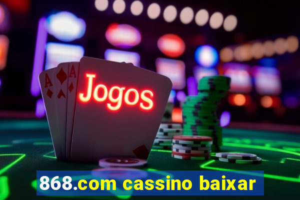 868.com cassino baixar