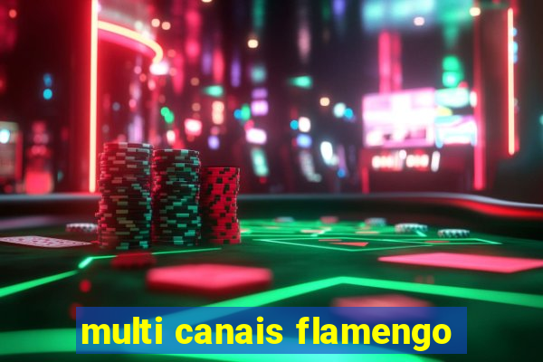 multi canais flamengo