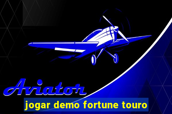 jogar demo fortune touro