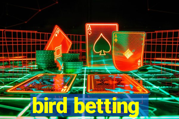 bird betting