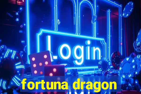 fortuna dragon