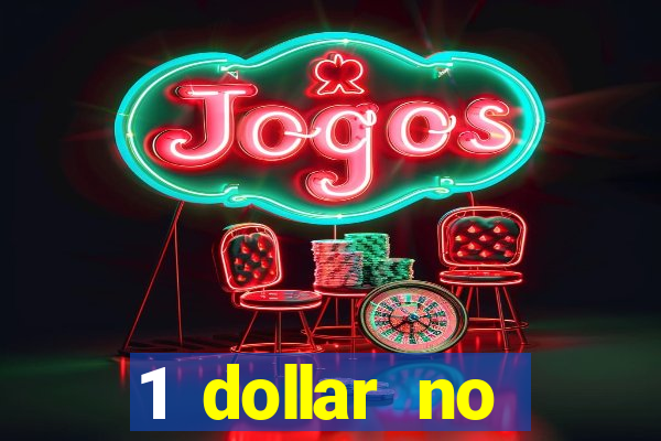 1 dollar no deposit casino