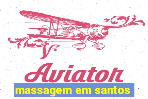 massagem em santos