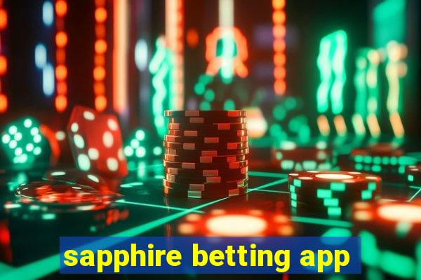 sapphire betting app