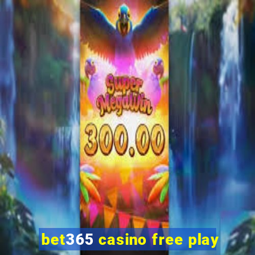 bet365 casino free play