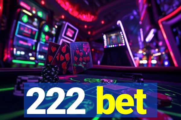 222 bet