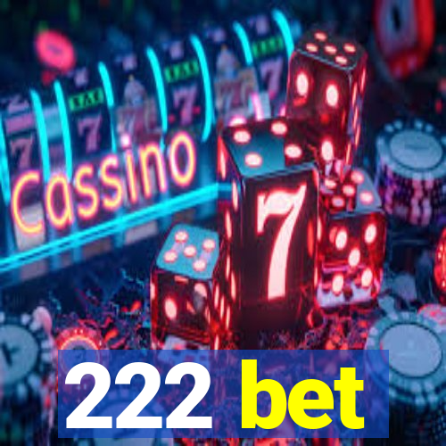 222 bet