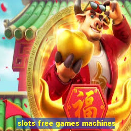 slots free games machines