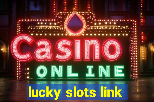 lucky slots link