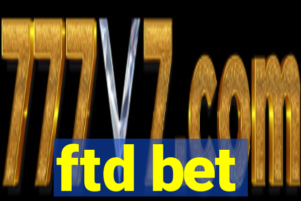 ftd bet