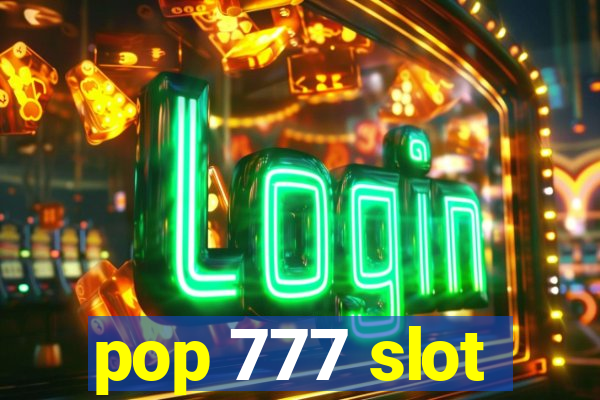 pop 777 slot