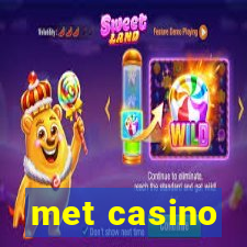 met casino