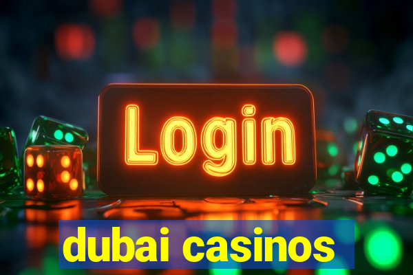 dubai casinos