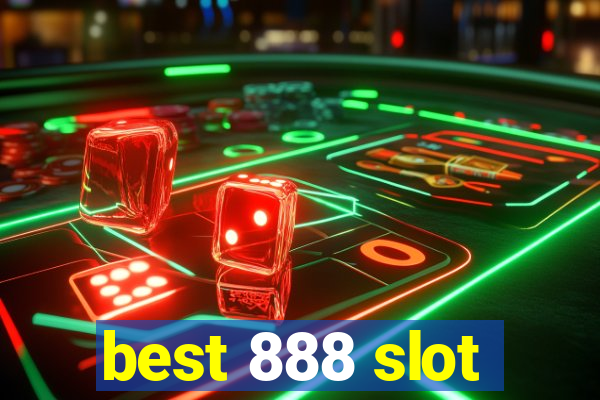 best 888 slot