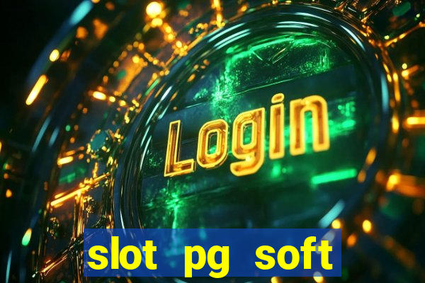 slot pg soft porcentagem gratuitos